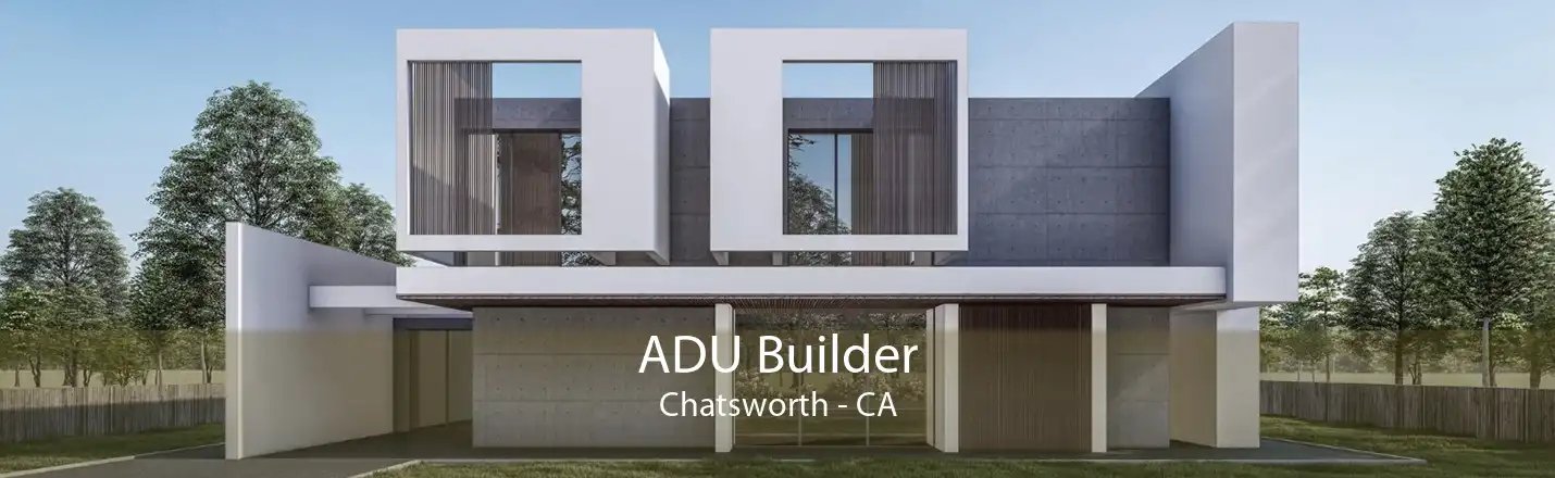 ADU Builder Chatsworth - CA