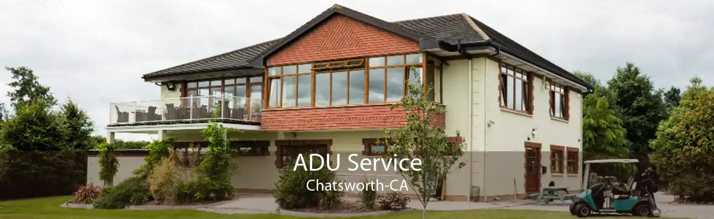 ADU Service Chatsworth-CA